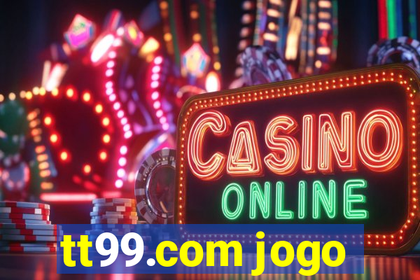 tt99.com jogo